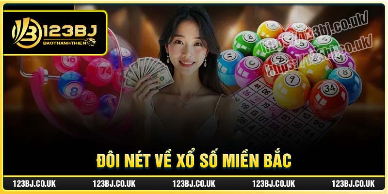 Đôi nét hấp dẫn về xổ số miền Bắc