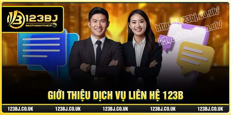 Giới thiệu dịch vụ liên hệ 123B